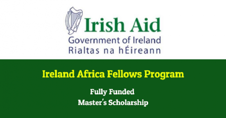 Ireland Fellows Programme – Africa Master scholarship 2021, Scholarship Opportunities, Scholarships for International Students, Scholarship Online, Graduate School Scholarships, Department of Foreign Affairs (DFA), Ireland