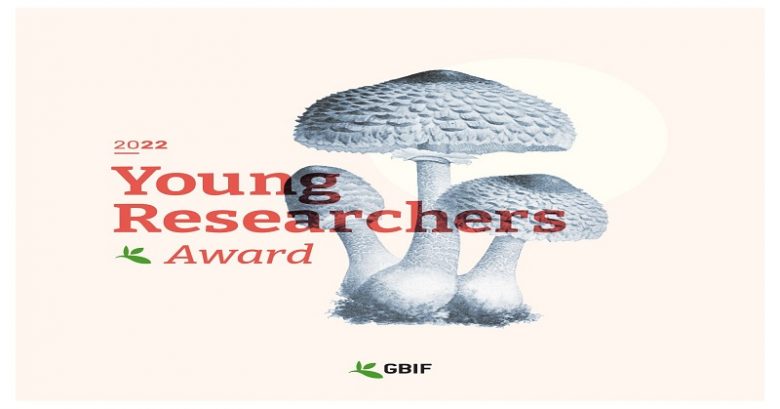 Call for Nominations to the 2022 GBIF Young Researchers Award, Award of outstanding performance, Award of acknowledgments, Award of recognition, Call for nominations, International award of recognition, Young Researchers award, YRA 2022,