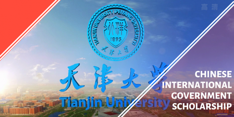 The Chinese Government Postgraduate Scholarship in Tianjin University 2022, Graduate student Scholarship, International scholarship, Postgraduate Scholarship, Scholarship for international students, Scholarship application