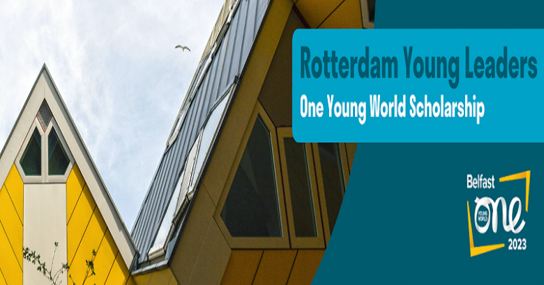 Rotterdam Young Leaders One Young World Scholarship 2023